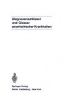 Diagnosenschlussel Und Glossar Psychiatrischer Krankheiten: Deutsche Ubersetzung Der Internationalen Klassifikation Der Who: ICD (ICD = International Classification of Diseases), 8. Revision, Und Des Internationalen Glossars - World Health Organization, W. Mombour, G. Kockott