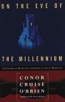 On the Eve of the Millenium: The Future of Democracy Through an Age of Unreason - Conor Cruise O'Brien