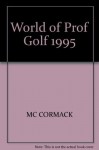 World of Professional Golf, 1995 - Mark H. McCormack