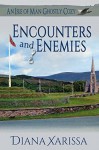 Encounters and Enemies - Diana Xarissa