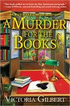 A Murder for the Books: A Blue Ridge Library Mystery - Victoria Gilbert