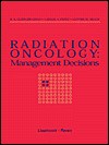 Radiation Oncology: Management Decisions - Luther W. Brady, K.S. Clifford Chao