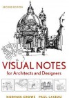 Visual Notes for Architects and Designers - Norman Crowe, Paul Laseau