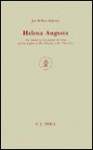 Helena Augusta: The Mother Of Constantine The Great And The Legend Of Her Finding Of The True Cross (Brill's Studies In Intellectual History) - Jan Willem Drijvers