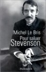 Pour Saluer Stevenson - Michel Le Bris