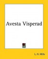 Avesta Visperad - Lawrence Heyworth Mills