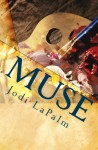 Muse: A Still Life Companion - Jodi LaPalm