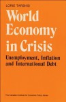 World Economy In Crisis: Unemployment, Inflation, And International Debt - Lorie Tarshis