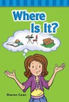 Where Is It? (Targeted Phonics: Mixed Practice) - Sharon Coan, Ashley Bishop, Sue Bishop