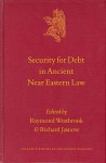 Security For Debt In Ancient Near Eastern Law (Culture And History Of The Ancient Near East) - Raymond Westbrook, Richard Lewis Jasnow