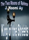 King of the Streets - J. Naomi Ay