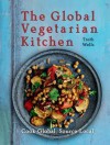 The Global Vegetarian Kitchen - Troth Wells