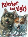 Painter and Ugly - Robert J. Blake