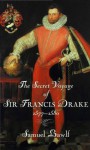 The Secret Voyage of Sir Francis Drake - Samuel Bawlf