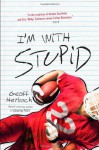 I'm With Stupid - Geoff Herbach