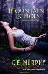 Mountain Echoes - C.E. Murphy