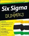 Six Sigma For Dummies - Craig Gygi, Neil DeCarlo, Bruce Williams