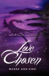 Love Chosen - Marne Ann Kirk