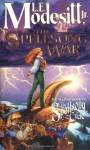 The Spellsong War - L.E. Modesitt Jr.