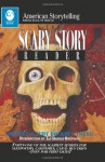 Scary Story Reader (American Storytelling) - Richard Young, Judy Dockrey Young, Jan Harold Brunvand, Wendell E. Hall