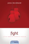 Fight: Living Through Spiritual Warfare - Jena Forehand