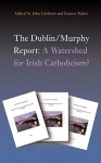 The Dublin/Murphy Report: A Watershed for Irish Catholicism? - John Littleton