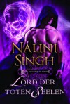 Lord der toten Seelen: Royal House of Shadows - Nalini Singh, Justine Kapeller