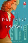 The Darkness Knows (Viv and Charlie Mystery) - Cheryl Honigford