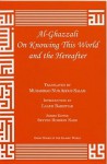 Al-Ghazzali on Knowing This World and the Hereafter - Mohammed al-Ghazali