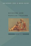 Museums and Popular Culture - Kevin Moore