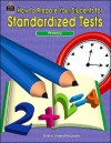 How to Prepare Your Students for Standardized Tests - JULIA JASMINE, Mary Kaye Taggart, Bruce Hedges