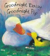 Goodnight Daisy, Goodnight Pip - Jane Simmons