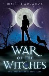 War of the Witches - Maite Carranza