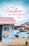 Die kleine Bäckerei am Strandweg: Roman - Jenny Colgan, Sonja Hagemann