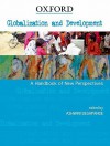 Globalization and Development: A Handbook of New Perspectives - Ashwini Deshpande