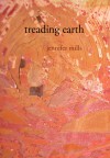 Treading Earth - Jennifer Mills