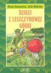 Dzieci z Leszczynowej Górki - Maria Kownacka