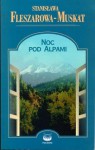 Noc pod Alpami - Stanisława Fleszarowa-Muskat