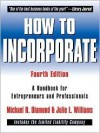 How to Incorporate : A Handbook for Entrepreneurs and Professionals (How to Incorporate) 4th Edition - Michael R. Diamond, Julie L. Williams