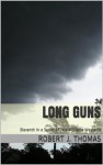 LONG GUNS (A Jess Williams Western) - Robert J. Thomas