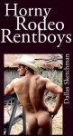 Horny Rodeo Rentboys - Dallas Sketchman