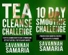 Smoothies: Tea Cleanse: 2 in 1 Box Set Challenge - 10 Day Green Smoothie Cleanse and Tea Cleanse Challenge (FREE Bonus, Smoothie Recipes, Detox Diet) - Savannah Samaria