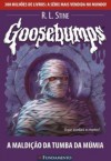 Goosebumps. A Maldicao Da Tumba Da Mumia - Volume 17 (Em Portuguese do Brasil) - R.L. Stine