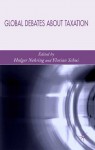 Global Debates about Taxation - Holger Nehring, Holger Nehring