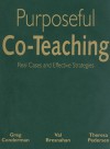 Purposeful Co-Teaching: Real Cases and Effective Strategies - Greg Conderman, Val Bresnahan, Theresa Pedersen