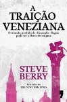 A Traição Veneziana - Steve Berry