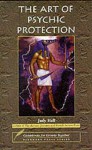 The Art Of Psychic Protection (Guidebooks For Growth Together) - Judy Hall