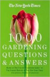 The New York Times 1000 Gardening Questions and Answers: Based on the New York Times Column "Garden Q & A." - The New York Times, Leslie Land, Dora Galitzki