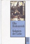 Kolonien der Liebe - Elke Heidenreich