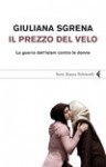 Il prezzo del velo: La guerra dell'Islam contro le donne - Giuliana Sgrena